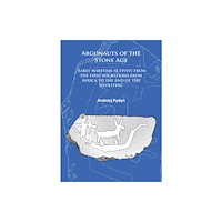 Archaeopress Argonauts of the Stone Age (häftad, eng)