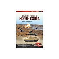 Helion & Company The Armed Forces of North Korea Volume 1 Part 1 (häftad, eng)