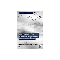 Taylor & francis ltd The Genesis of an American Superpower (häftad, eng)