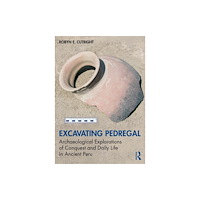 Taylor & francis ltd Excavating Pedregal (häftad, eng)