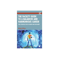 Taylor & francis ltd The Faculty Guide to a Balanced and Harmonious Career (häftad, eng)