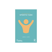 Taylor & francis ltd The Psychology of Sports Fans (häftad, eng)