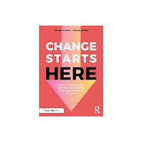 Taylor & francis ltd Change Starts Here: What if Everything Your School Needed Was Right in Front of You? (häftad, eng)
