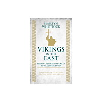Biteback Publishing Vikings in the East (inbunden, eng)