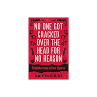 Biteback Publishing No One Got Cracked Over the Head for No Reason (häftad, eng)
