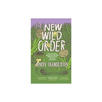Scribe Publications New Wild Order (inbunden, eng)