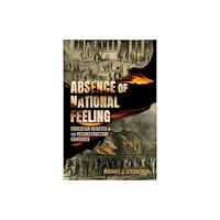 University Press of Mississippi Absence of National Feeling (häftad, eng)
