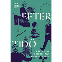 Timbro Efter Tidö : lärdomar från den nya generationen (inbunden)