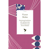 Victor Malm Poeterna på toaletten : eller självporträtt med Homeros på Norra Fäladen (häftad)