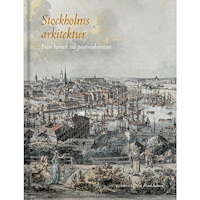 Bokförlaget Stolpe Stockholms arkitektur : från barock till postmodernism (bok, klotband)
