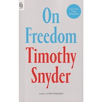 Timothy Snyder On Freedom (pocket, eng)