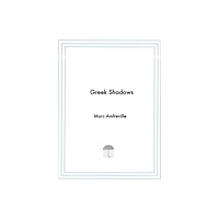 Printim Editions Greek Shadows (häftad, eng)