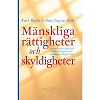 Karl Molin Mänskliga rättigheter och skyldigheter : om att förstå och försvara FN-förklaringen om de mänskliga rättigheterna (bok,...
