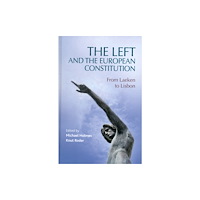 Manchester university press The Left and the European Constitution (inbunden, eng)