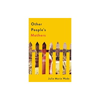 University Press of Florida Other People's Mothers (häftad, eng)