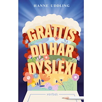 Hanne Uddling Grattis, du har dyslexi (bok, danskt band)