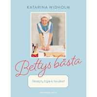 Katarina Widholm Bettys bästa : recept, tips & tankar (inbunden)