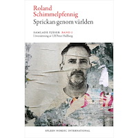 Roland Schimmelpfennig Sprickan genom världen : samlade pjäser 1 (bok, danskt band)