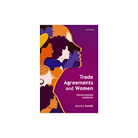 Oxford University Press Trade Agreements and Women (inbunden, eng)