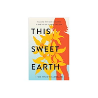 Augsburg Fortress Publishers This Sweet Earth (häftad, eng)