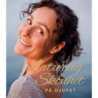 Catherine Dichy Naturlig skönhet : på djupet (bok, danskt band)