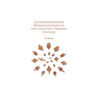 Archaeopress Anthropomorphic Representations in the Cucuteni-Tripolye Culture (häftad, eng)