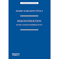 Marie Karlsson-Tuula Rekonstruktion efter insolvensdirektivet (häftad)