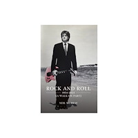Troubador Publishing Rock and Roll, 1954-2024 (A Walk-On Part) (häftad, eng)