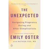 Emily Oster The Unexpected: Navigating Pregnancy During and After Complications (häftad, eng)