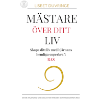 Lisbet Duvringe Mästare över ditt liv : skapa ditt liv med hjärnans hemliga superkraft - RAS (häftad)