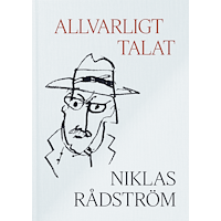 Niklas Rådström Allvarligt talat (inbunden)