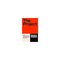 David A. Graham The Project: How Project 2025 Is Reshaping America (häftad, eng)