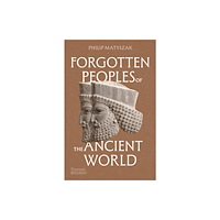 Thames & Hudson Ltd Forgotten Peoples of the Ancient World (häftad, eng)