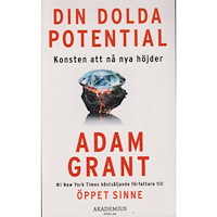 Adam Grant Din dolda potential : konsten att nå nya höjder (pocket)