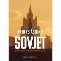 Anders Åslund Sovjet som det verkligen var (inbunden)