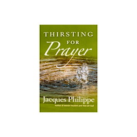 Scepter Publishers Inc Thirsting for Prayer (häftad, eng)