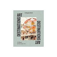 Lonely Planet Lonely Planet Art Destinations (inbunden, eng)