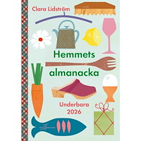 Clara Lidström Hemmets almanacka : underbara 2026 (inbunden)