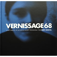 Berit Jonsvik Vernissage 68 : Andy Warhol på Moderna museet Stockholm 1968 (inbunden)