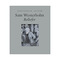 Karsten Thurfjell Sam Westerholm : reliefer (inbunden)