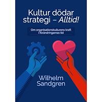 Wilhelm Sandgren Kultur dödar strategi - alltid (häftad)