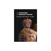 Palgrave macmillan The Ecologies of Amateur Theatre (häftad, eng)