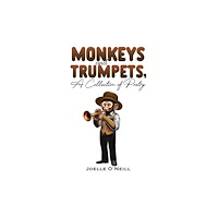 Austin Macauley Publishers Monkeys and Trumpets, A Collection of Poetry (häftad, eng)