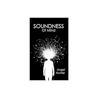 Austin Macauley Publishers Soundness of Mind (häftad, eng)