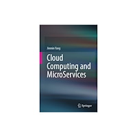 Springer International Publishing AG Cloud Computing and MicroServices (inbunden, eng)