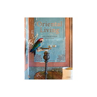 Lannoo Publishers Oriental Living (inbunden, eng)