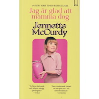 Jennette McCurdy Jag är glad att mamma dog (pocket)