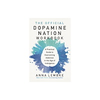 Dr Anna Lembke The Official Dopamine Nation Workbook (häftad, eng)