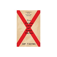 Zoe Playdon Hidden Case of Ewan Forbes - The Transgender Trial that Threatened to Upend (häftad, eng)