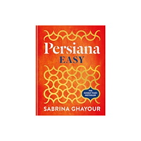 Sabrina Ghayour Persiana Easy (inbunden, eng)